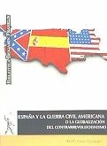 España y la Guerra Civil americana o la globalización del contrarrevolucionismo España y la Guerra Civil americana o la globalización del contrarrevolucionismo