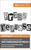 Comment bien structurer son communiqué de presse ? (eBook, ePUB)