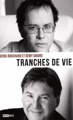 Tranches de vie (eBook, ePUB) - Denis Bouchard