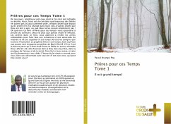 Prières pour ces Temps Tome 1 - Nsongui Peg, Pascal