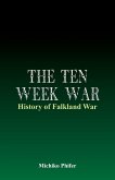 The Ten Week War - History of Falkland War The Ten Week War - History of Falkland War