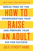 How to Raise an Adult (eBook, ePUB)