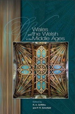 Wales and the Welsh in the Middle Ages (eBook, ePUB) - Griffiths, Ralph A.; Schofield, Phillipp R.