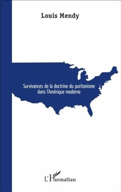 Survivances de la doctrine du puritanisme dans l'Amerique Moderne (eBook, PDF)