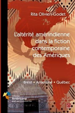 Alterite amerindienne dans la fiction contemporaine des Ameriques (eBook, PDF) - Rita Olivieri-Godet, Rita Olivieri-Godet