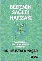 Bedenin Saglik Hafizasi - Yasar, Mustafa
