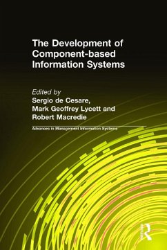 The Development of Component-based Information Systems (eBook, PDF) - Cesare, Sergio de; Lycett, Mark Geoffrey; Macredie, Robert