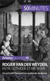Rogier Van der Weyden, entre gothique et ars nova (eBook, ePUB)
