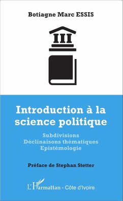 Introduction a la science politique (eBook, ePUB) - Botiagne Marc Essis, Botiagne Marc Essis