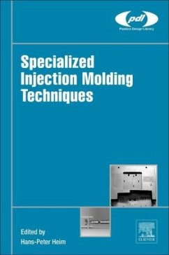 Specialized Injection Molding Techniques - Heim, Hans-Peter