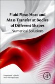 Fluid Flow, Heat and Mass Transfer at Bodies of Different Shapes Fluid Flow, Heat and Mass Transfer at Bodies of Different Shapes