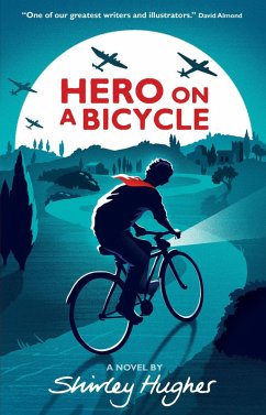 Hero on a Bicycle - Hughes, Shirley