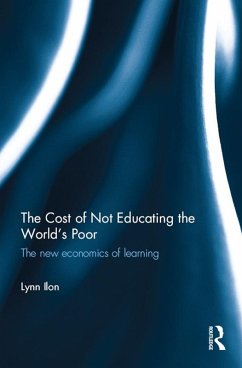 The Cost of Not Educating the World's Poor (eBook, ePUB) - Ilon, Lynn