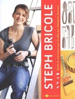 Cover Steph bricole : Guide de renovation pour les filles (eBook, ePUB)