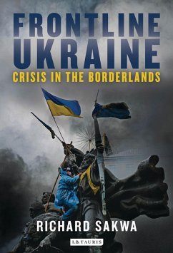 Frontline Ukraine (eBook, ePUB) - Sakwa, Richard