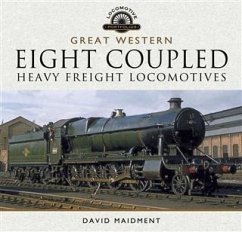 Great Western Eight Coupled Heavy Freight Locomotives (eBook, ePUB) - Maidment, David