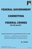 Federal Government Committing Federal Crimes (For 29 Years)?/Unabridged & Uncensored (eBook, ePUB)