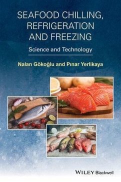 Seafood Chilling, Refrigeration and Freezing (eBook, ePUB) - Gokoglu, Nalan; Yerlikaya, Pinar