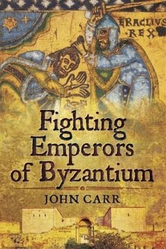 Fighting Emperors of Byzantium (eBook, PDF) - Carr, John