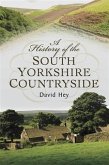 History of the South Yorkshire Countryside (eBook, ePUB)