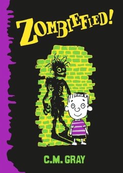 Zombiefied! (eBook, ePUB) - Gray, C. M.