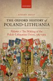 The Making of the Polish-Lithuanian Union 1385-1569 (eBook, PDF)