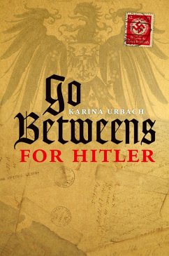 Go-Betweens for Hitler (eBook, PDF) - Urbach, Karina