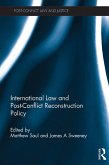 International Law and Post-Conflict Reconstruction Policy (eBook, ePUB)