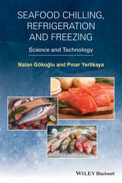 Seafood Chilling, Refrigeration and Freezing (eBook, PDF) - Gokoglu, Nalan; Yerlikaya, Pinar