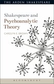 Shakespeare and Psychoanalytic Theory (eBook, PDF)