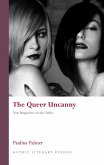 The Queer Uncanny (eBook, ePUB)