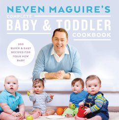 Neven Maguire's Complete Baby and Toddler Cookbook (eBook, ePUB) - Maguire, Neven