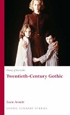 History of the Gothic: Twentieth-Century Gothic (eBook, ePUB)