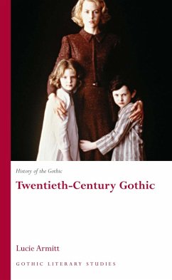 History of the Gothic: Twentieth-Century Gothic (eBook, ePUB) - Armitt, Lucie