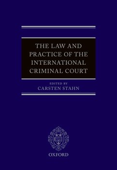 The Law and Practice of the International Criminal Court (eBook, PDF)