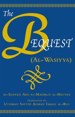 The Bequest (eBook, ePUB) - Al-Hafyan, Abd Al-Mahmud