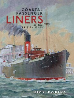 Coastal Passenger Liners of the British Isles (eBook, ePUB) - Robins, Nick