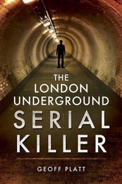 London Underground Serial Killer (eBook, ePUB) - Platt, Geoff