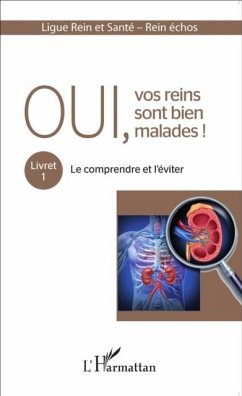 Oui, vos reins sont bien malades ! (eBook, PDF)