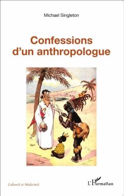 Confessions d'un anthropologue (eBook, PDF) - Michael Singleton