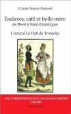 Esclaves, cafe et belle-mere, de Brest a Saint-Domingue (eBook, PDF)