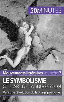 Le symbolisme ou l'art de la suggestion (eBook, ePUB) - Leloup, Delphine; 50minutes