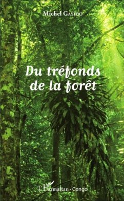 Du trefonds de la foret (eBook, PDF)