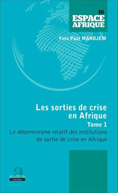 Sorties de crise en Afrique (Tome 1) (eBook, ePUB) - Yves Paul Mandjem, Yves Paul Mandjem