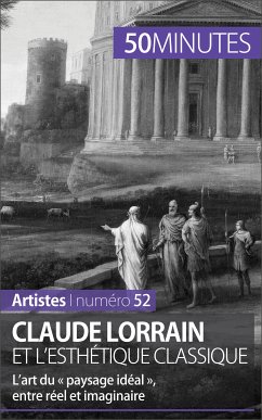 Claude Lorrain et l'esthétique classique (eBook, ePUB) - Sgalbiero, Tatiana; 50minutes