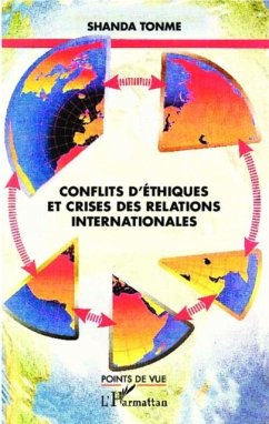 Conflits d'ethiques et crises des relations internationales (eBook, PDF) - Jean-Claude Shanda Tonme