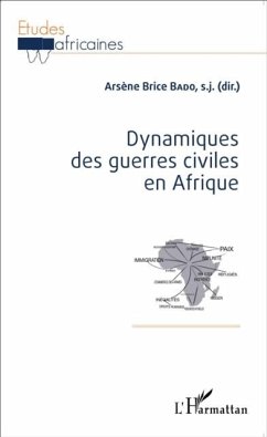 Dynamiques des guerres civiles en Afrique (eBook, PDF) - Arsene Brice Bado