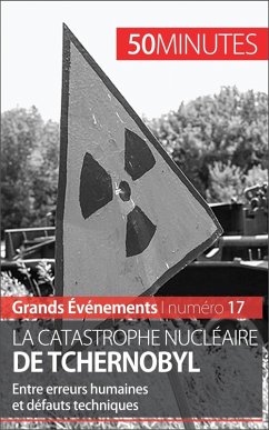 La catastrophe nucléaire de Tchernobyl (eBook, ePUB) - Perrineau, Aude; 50minutes