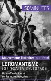Le romantisme ou l'exaltation du moi (eBook, ePUB)