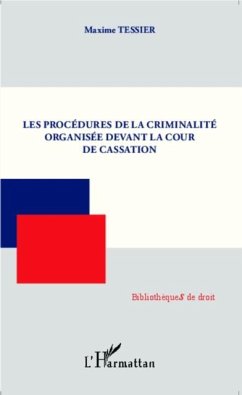 Les procedures de la criminalite organisee devant la cour de cassation (eBook, PDF)